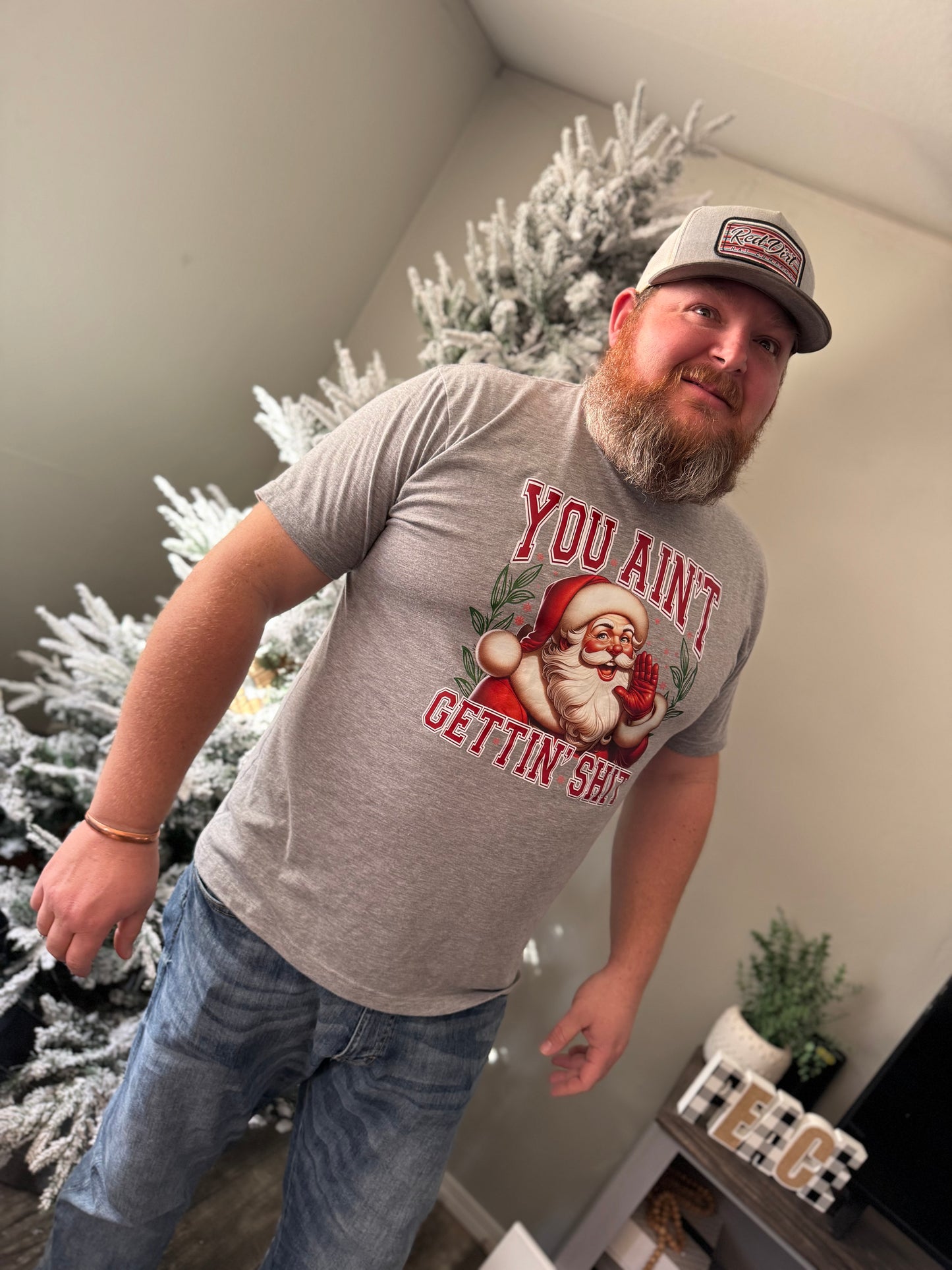 You Ain’t Gettin’ Shit Santa Shirt