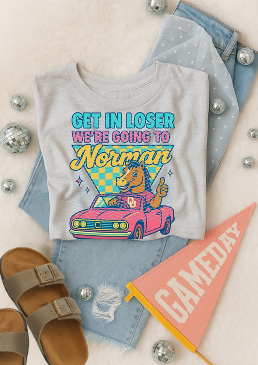 Get in Losers we’re going to Norman Graphic T
