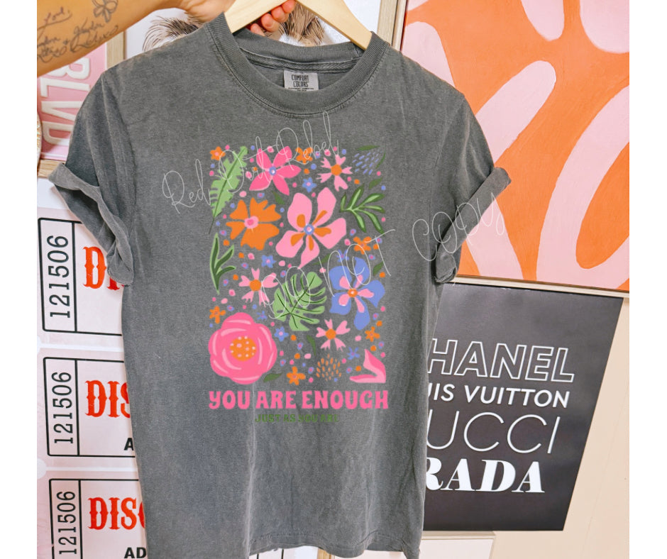 You Are Enough, Just As You Are Tshirt